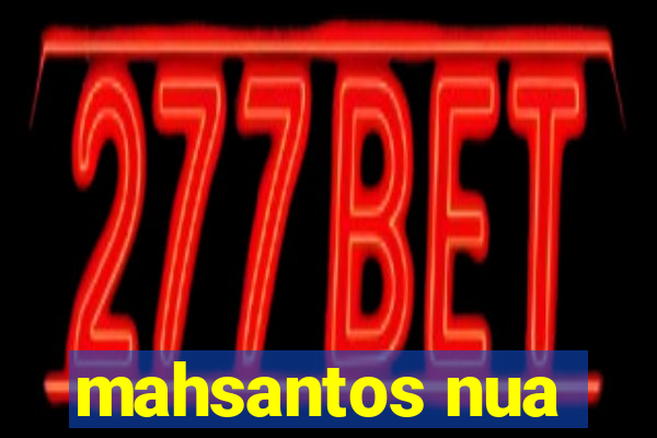 mahsantos nua
